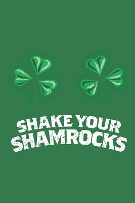 Read Online Notebook: Shake Your Shamrocks Boobs St. Patrick's Day Journal & Doodle Diary; 120 Squared Grid Pages for Writing and Drawing - 6x9 in. - Irish Pride Publishing Co | ePub