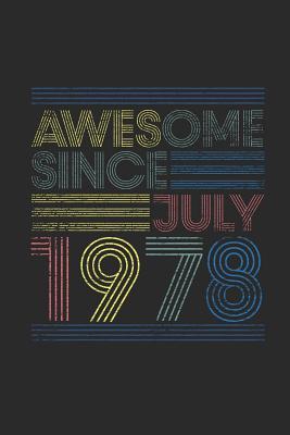 Download Awesome Since July 1978: Blank Lined Notebook / Journal (6 X 9 -120 Pages) - July Birthday Gift Idea - Awesome Publishing file in PDF