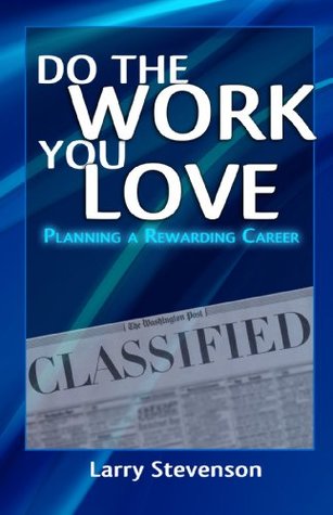 Read Do the Work You Love: Planning a Rewarding Career - Larry Stevenson | ePub