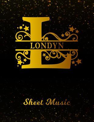Read Londyn Sheet Music: Personalized Name Letter L Blank Manuscript Notebook Journal Instrument Composition Book for Musician & Composer 12 Staves per Page Staff Line Notepad & Notation Guide Create, Compose & Write Creative Songs -  | PDF