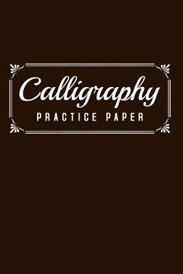 Read Online Calligraphy Practice Paper: Slanted Grid Calligraphy Practice Book for Beginners Kids Gift - Phil D Calligraphy Books | ePub