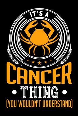 Read It's A Cancer Thing (You Wouldn't Understand): Grimoire, Spellbook 100 page 6x9 Retro Horoscope spell Journal to record Ritual or spells purpose, ideas and notes - Darren Witch file in PDF