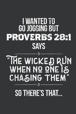 Download Notebook: I Wanted To Go Jogging But Proverbs 28 1 Funny Journal & Doodle Diary; 120 College Ruled Pages for Writing and Drawing - 6x9 in. - Christian Faith Publishing Co | PDF