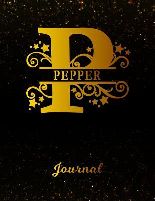 Read Online Pepper Journal: Letter P Personalized First Name Personal Writing Diary Black Gold Glittery Space Effect Cover Daily Diaries for Journalists & Writers Note Taking Write about your Life & Interests -  | ePub