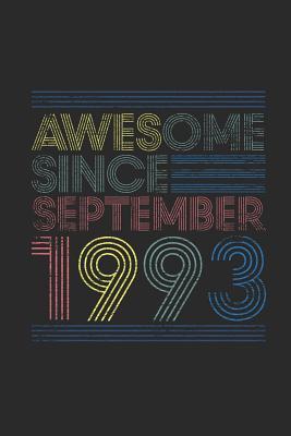 Download Awesome Since September 1993: Dotted Bullet Grid Notebook / Journal (6 X 9 -120 Pages) - September Birthday Gift Idea - Awesome Publishing | PDF