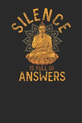 Read Silence Is Full Of Answers: Meditation Notebook, Blank Lined (6 x 9 - 120 pages) Spirituality Themed Notebook for Daily Journal, Diary, and Gift - Meditation Publishing | PDF
