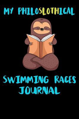 Read Online My Philoslothical Swimming Races Journal: Blank Lined Notebook Journal Gift Idea For (Lazy) Sloth Spirit Animal Lovers - file in ePub