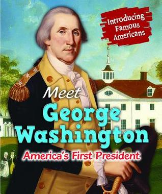 Read Meet George Washington: America's First President - Jane Katirgis file in PDF
