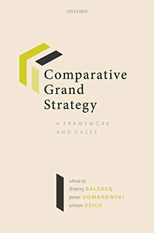 Read Online Comparative Grand Strategy: A Framework and Cases - Thierry Balzacq file in PDF