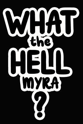 Read What the Hell Myra?: College Ruled Composition Book - James Goode file in PDF