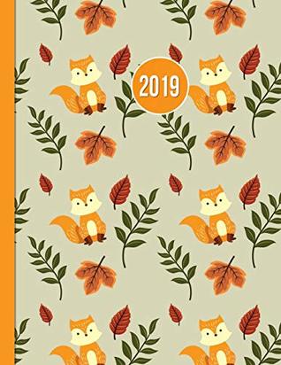 Read Online 2019 Planner; Fall Foxes: 12 Months Week to two-page Diary 140 pages 8.5 x 11 with Contacts - Password - Birthday lists (2019 weekly planner organizer diary journal) - Strategic Publications | PDF