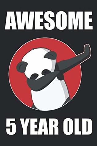 Read Awesome 5 Year Old Dabbing Panda: Blank Lined Journal, Notebook, Diary, Planner Awesome Happy 5th Birthday 5 Years Old Gift For Boys And Girls -  | PDF