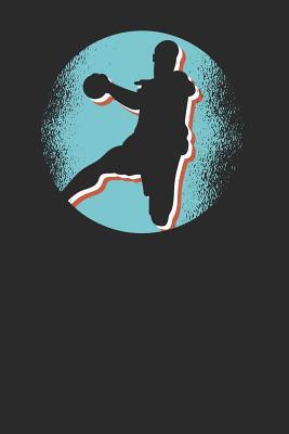 Full Download Handball Silhouette: Handball Notebook, Dotted Bullet (6 x 9 - 120 pages) Sports Themed Notebook for Daily Journal, Diary, and Gift - Handball Publishing file in PDF