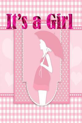 Download It's a Girl: Notes for Maternity, baby shower journal gift - Anne Frey | PDF