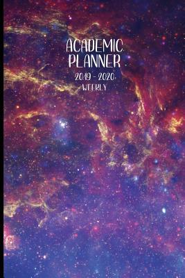 Full Download Academic Planner 2019 - 2020 Weekly: July 1, 2019 - December 31, 2020 18 months Priorities and To Do Column 6 x 9 Blue Fire Galaxy Stars -  file in ePub
