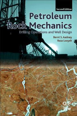 Read Online Petroleum Rock Mechanics: Drilling Operations and Well Design - Bernt Aadnoy | PDF