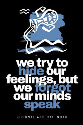 Download We Try To Hide Our Feelings, But We Forgot Our Minds Speak: Blank Lined Journal With Calendar For Aquarius Eminent Personalities -  file in PDF
