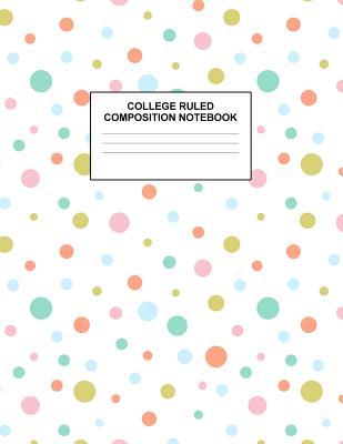 Full Download College Ruled Composition Notebook: Cute Blank Lined Journal to Write In with White Paper Rule Pages for School Subject and Writing Pad: Design Code A4 5560 - Nifty Prints | ePub