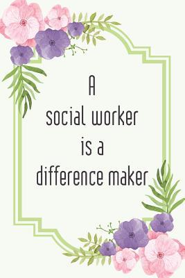 Download A social worker is a difference maker: Social worker gift for women, Pink flowers notebook cover with 120 pages. -  | ePub