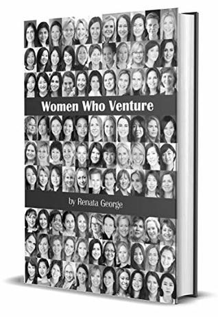 Full Download Women Who Venture: Get mentorship from 101 women VCs - Renata George file in ePub