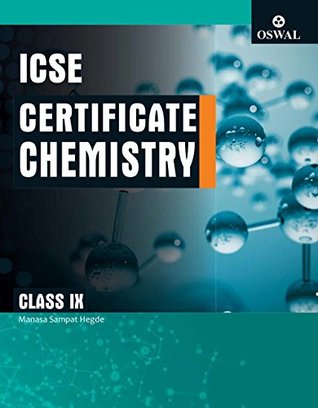 Read Online Certificate Chemistry: Textbook for ICSE Class 9 - Manasa Sampat Hegde | PDF
