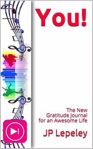 Read You!: The New Gratitude Journal for an Awesome Life - J.P. Lepeley file in ePub