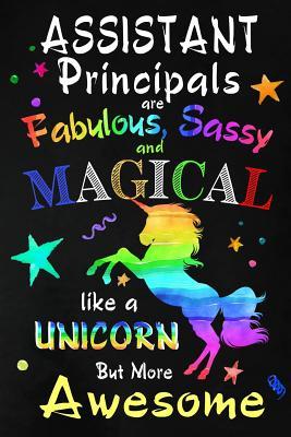 Download Assistant Principals are Fabulous, Sassy and Magical: Teacher Appreciation Gift: Blank Lined Notebook, Journal, diary to write in. Perfect Graduation Year End Inspirational Gift for teachers ( Alternative to Thank You Card ) - Workplace - Wonders | PDF