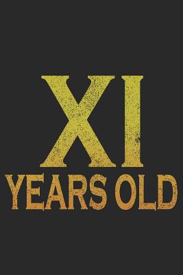Read Online 11 Years Old: Blank Lined Journal, Cool Happy Birthday Sketchbook, Notebook, Diary Perfect Gift For 11 Year Old Boys And Girls - Natalem Publishing file in ePub