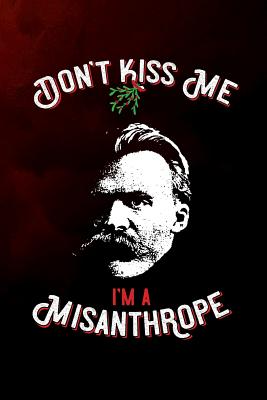 Download Don't kiss me, i'm a misanthrope: Nietzsche Edition - 6x9 120-page checkered grid notebook journal notepad scribble book diary workbook for philosophers -  file in ePub