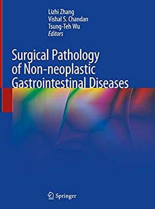Read Surgical Pathology of Non-neoplastic Gastrointestinal Diseases - Lizhi Zhang file in PDF