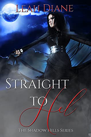 Download Straight to Hel (Shadow Hills Series Book #2) - Leah Diane | PDF