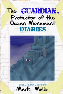 Download The Guardian, Protector of the Ocean Monument Diaries (Book 2): Earth Guardians (An Unofficial Minecraft Book for Kids Ages 9 - 12 (Preteen) - Mark Mulle file in PDF