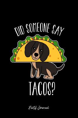 Read Party Journal: Dot Grid Gift Idea - Party Drinking Journal Did Someone Say Tacos Dog Cinco De Mayo Drink - black Dotted Diary, Planner, Gratitude, Writing, Travel, Goal, Bullet Notebook - 6x9 120 pages -  | PDF