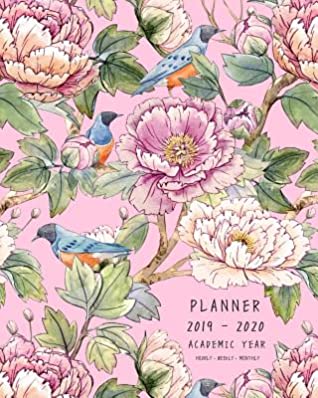 Download Planner 2019-2020 Academic Year: 8x10 Weekly Monthly Notebook Organizer with Hourly Time Slots Peony Flower Bird Design Pink -  | PDF