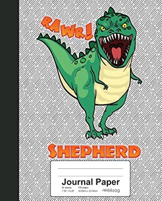 Full Download Journal Paper: SHEPHERD Dinosaur Rawr T-Rex Notebook - file in PDF