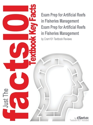 Read Exam Prep for Artificial Reefs in Fisheries Management - Just the Facts101 file in PDF