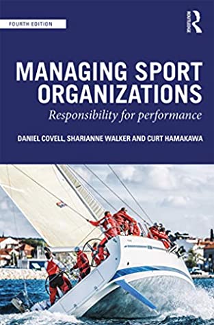 Full Download Managing Sport Organizations: Responsibility for performance - Daniel Covell | ePub