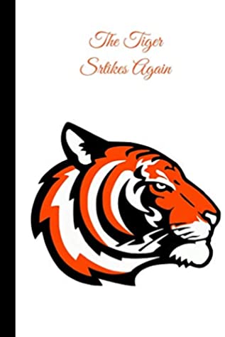 Download The Tiger Strikes Again: Training Journal 6 x 9 100 pages (can also be used for a journal for boys) - Ana B Thomas | ePub