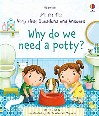 Read Online Lift-the-Flap Very First Questions and Answers: Why Do We Need Potties? BB - Katie Daynes | ePub