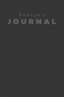 Read Kamryn's Journal: Manly Personalized Diary / Notebook / Journal/ Greetings / Appreciation Quote Gift (6 x 9 - 110 Blank Lined Pages) -  | PDF