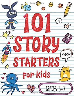 Download 101 Story Starters for Kids: One-Page Prompts to Kick Your Imagination into High Gear - Dena McMurdie file in ePub