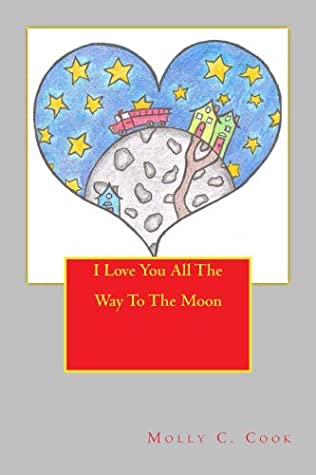 Full Download I Love You All The Way To The Moon (The Simply Silly Series Book 3) - Molly Cook | ePub