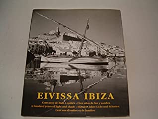 Full Download Eivissa Ibiza A Hundred Year of LIght and Shade - Martin Davies file in PDF