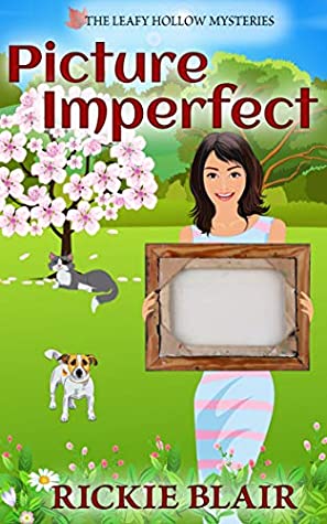 Read Picture Imperfect (The Leafy Hollow Mysteries Book 7) - Rickie Blair | ePub