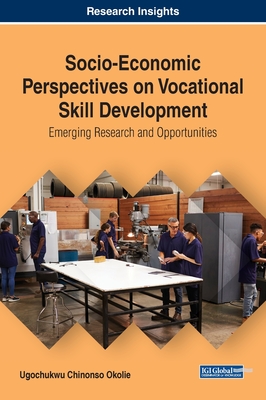 Download Socio-Economic Perspectives on Vocational Skill Development: Emerging Research and Opportunities - Mostafa Zamanian | ePub