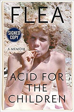 Read Acid for the Children - Signed / Autographed Copy - Flea file in ePub