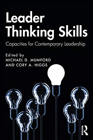 Read Leader Thinking Skills: Capacities for Contemporary Leadership - Michael D. Mumford | PDF
