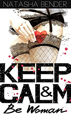 Read Keep Calm And Be Woman: erotic lesbian short story - Natasha Bender file in PDF
