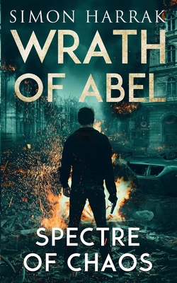 Read Online Spectre Of Chaos: A Frederich Abel Action Thriller - Simon Harrak | PDF