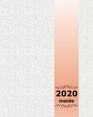 Read Online 2020 inside: 2020 Planner, Calendar Schedule Organizer, Daily Journal, Weekly Planner with Todo's and More. - Aquarius Koch | PDF